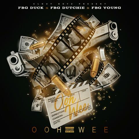 OHH WEE (feat. Fbg Duck, FBG Dutchie & FBG Young)