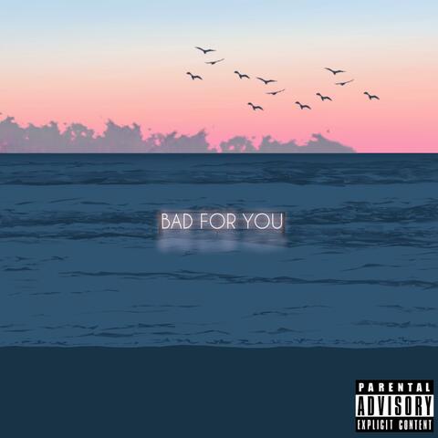 Bad for You