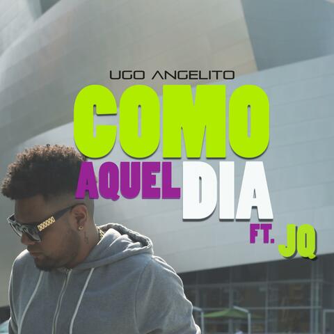 Como Aquel Dia (feat. JQ)