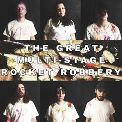 The Great Multi-Stage Rocket Robbery