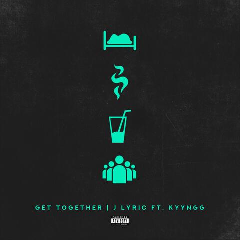 Get Together (feat. Kyyngg)