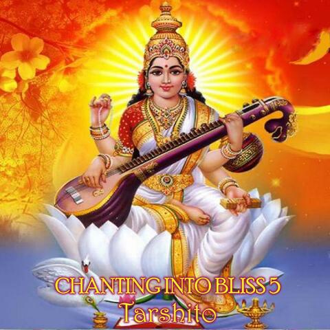 Chanting Into Bliss 5