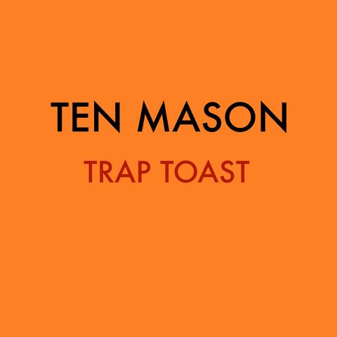 Trap Toast