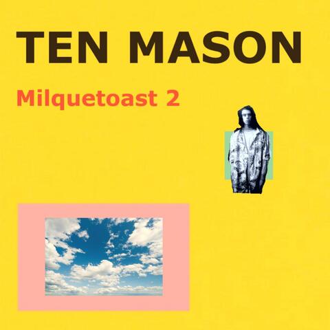 Milquetoast 2