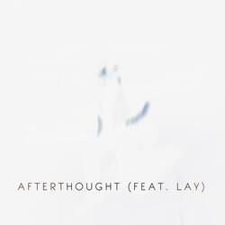 Afterthought (feat. LAY)
