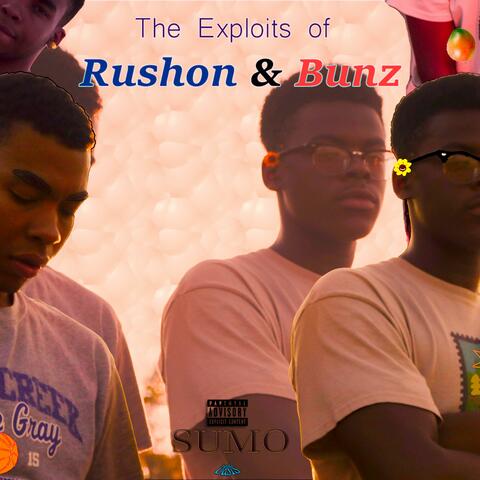 The Exploits of Rushon & Bunz