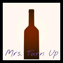 Mrs. Turn Up