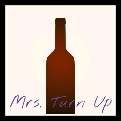 Mrs. Turn Up