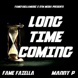 Long Time Coming (feat. Manny P)
