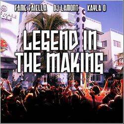 Legend in the Making (feat. DJ Lamont & Kayla O)