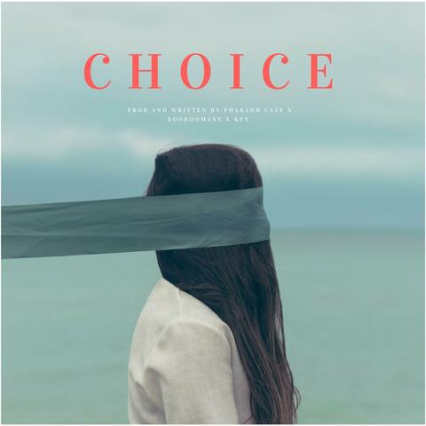 Choice (feat. BooBooMane & Key)