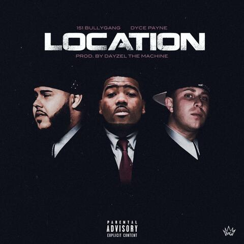 Location (feat. Dyce Payne)