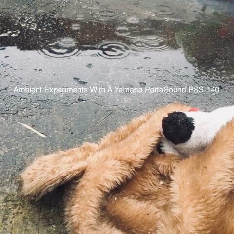 Ambient Experiments With a Yamaha PortaSound PSS-140