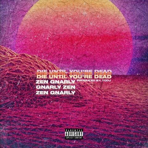 Die Until You're Dead