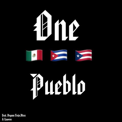 One Pueblo (feat. Bryann Trejo, Bless & Lawren)