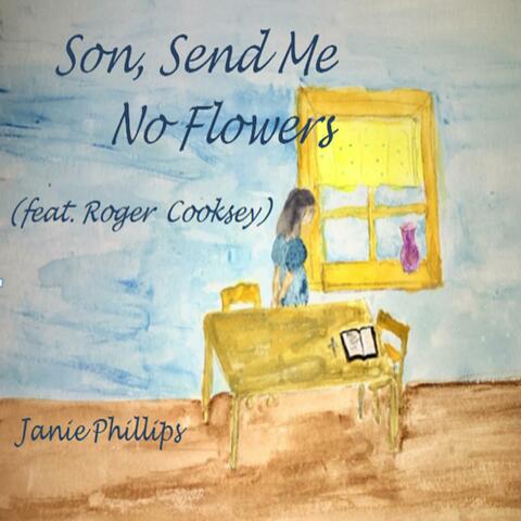 Son Send Me No Flowers (feat. Roger Cooksey)