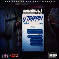 U Trippin' (feat. SnugThaCooter & Yo Nephew)