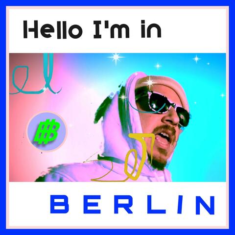 Hello I'm in Berlin
