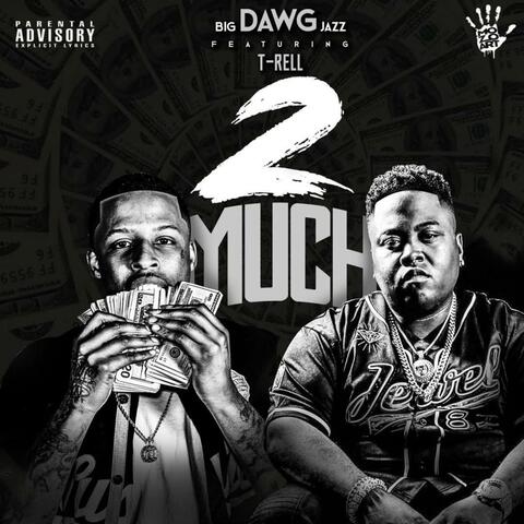2 Much (feat. T-Rell)