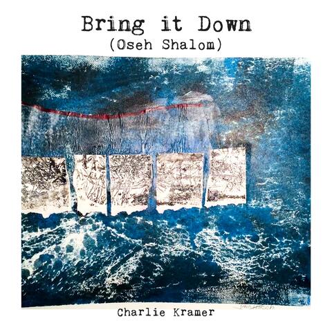 Bring It Down (Oseh Shalom)