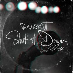 Shut It Down (feat. PyRexx)