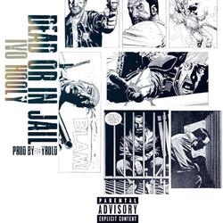 Dead or in Jail