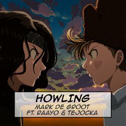 Howling (feat. Raayo & Tejocka)