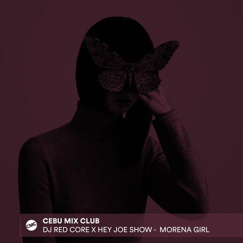 Morena Girl (feat. DJ Red Core & Hey Joe Show)