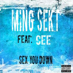 Sex You Down (feat. CEE)