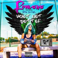 Won't Get Better (feat. Bigstar Johnson)