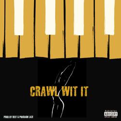 Crawl Wit It (feat. Reef)