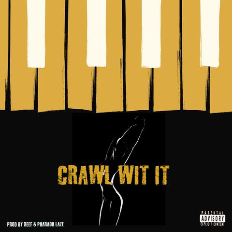 Crawl Wit It (feat. Reef)