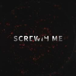 Screwin' Me (feat. Goodnight Cassius)