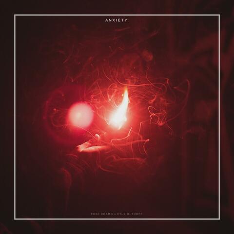 Anxiety (feat. Rose Cosmo)