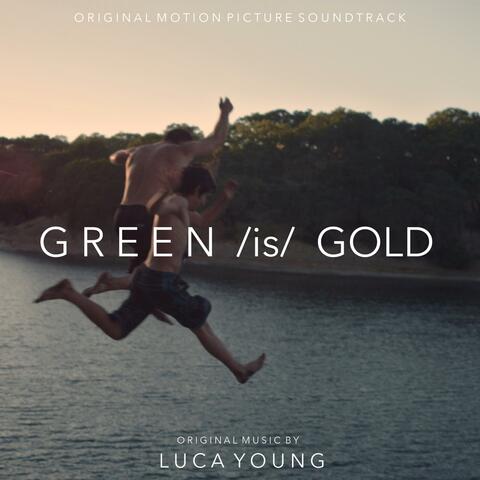 Green Is Gold (Original Motion Picture Soundtrack)