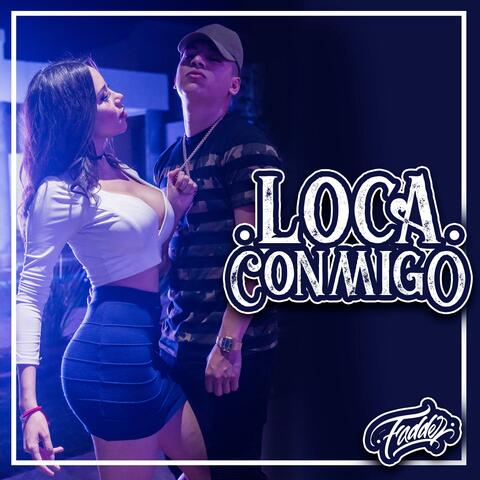 Loca Conmigo