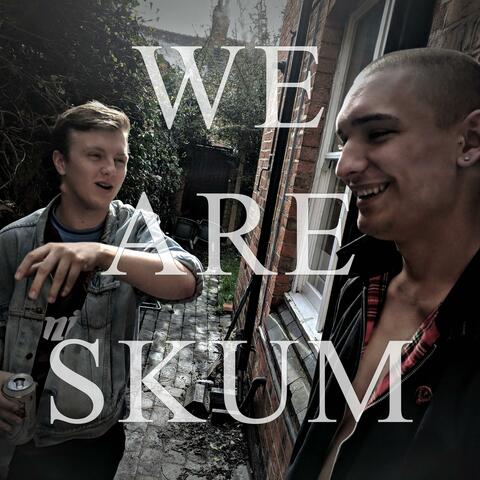 We Are Skum
