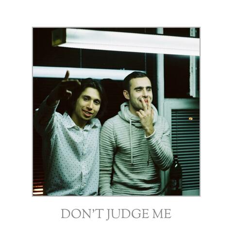 Don't Judge Me