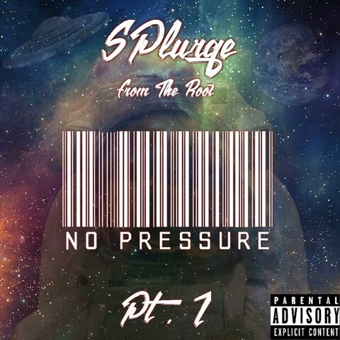 No Pressure, Pt. 1