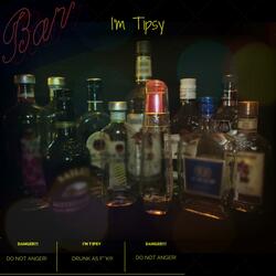 I'm Tipsy