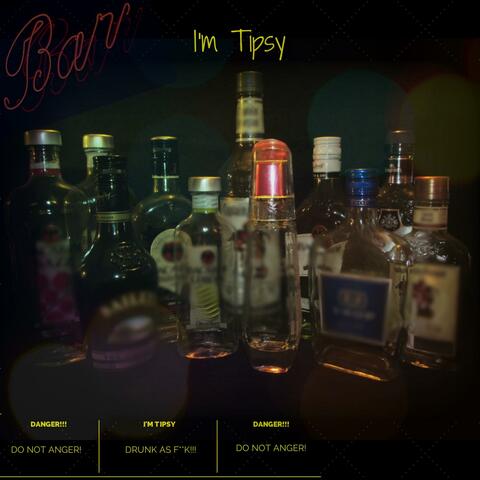 I'm Tipsy