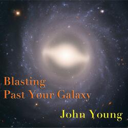 Blasting Past Your Galaxy
