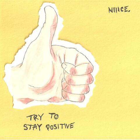 Try to Stay Positive