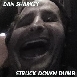 Struck Down Dumb