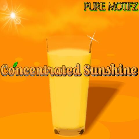 Concentrated Sunshine