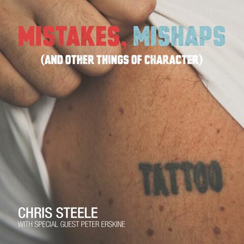 Mistakes, Mishaps (And Other Things of Character)