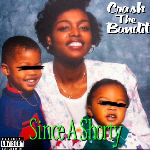 Since a Shorty
