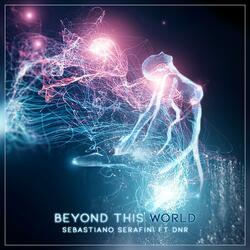 Beyond This World (feat. Dnr)