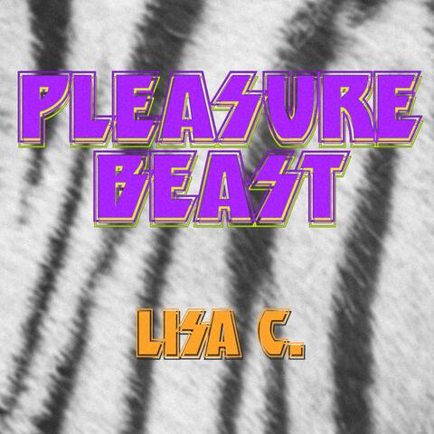 Pleasure Beast (feat. Lisa C)