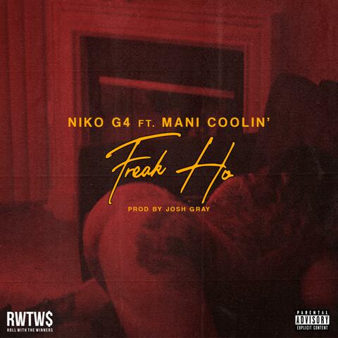 Freak Ho (feat. Mani Coolin')